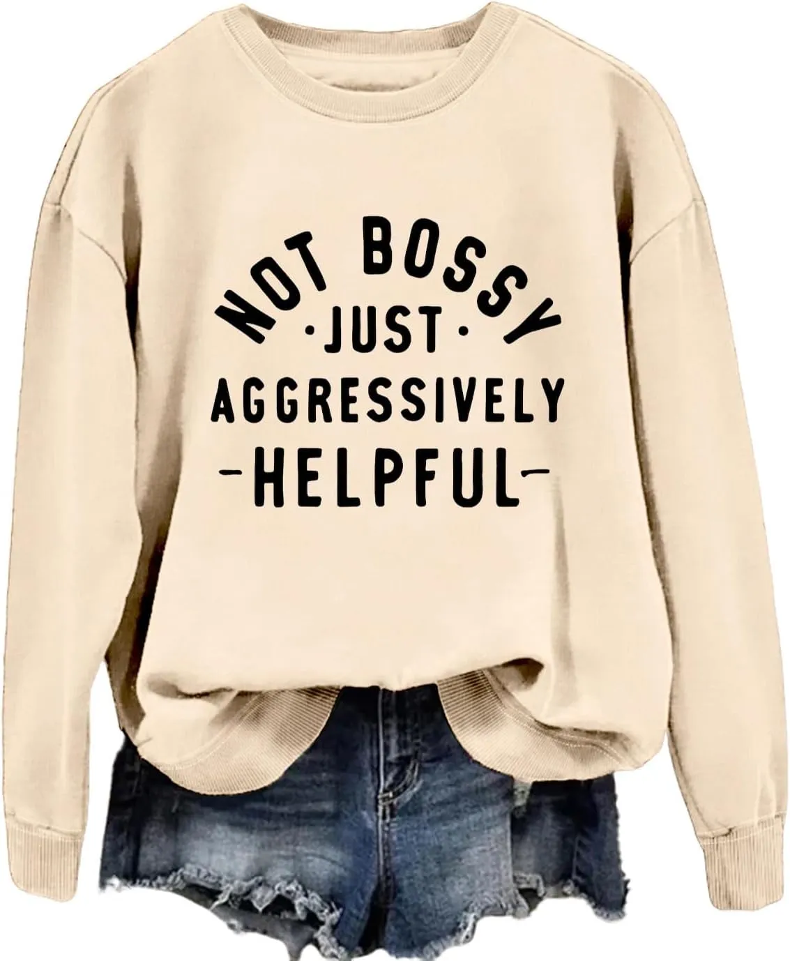 Funny Saying Sweatshirt Women Not Bossy Just Aggressively Helpful Sweatshirt Crewneck Graphic Pullover Long Sleeve